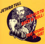 Too Old to Rock 'N' Roll: Too Young to Die! [Bonus Tracks]