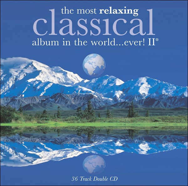 the-most-relaxing-classical-album-in-the-world-ever-vol-2