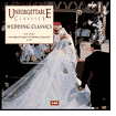 Unforgettable Classics: Wedding Classics