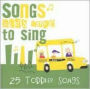 Songs Kids Love to Sing: Toddler Songs