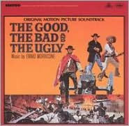 Title: The Good, The Bad and the Ugly [Original Motion Picture Soundtrack], Artist: Ennio Morricone