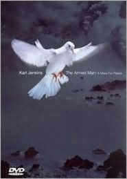 Karl Jenkins: The Armed Man - A Mass for Peace