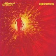 Title: Come with Us, Artist: The Chemical Brothers