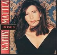 Title: Roses, Artist: Kathy Mattea