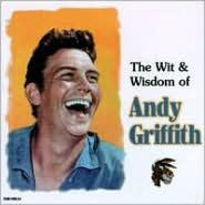 Title: Wit & Wisdom of Andy Griffith, Artist: Andy Griffith