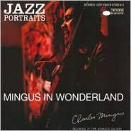Jazz Portraits: Mingus in Wonderland