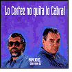 Cortez No Quita Lo Cabral: