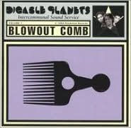 Blowout Comb