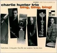 Title: Bing, Bing, Bing!, Artist: Charlie Hunter Trio