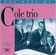 Best of the Nat King Cole Trio: The Vocal Classics, Vol. 1 (1942-1946)