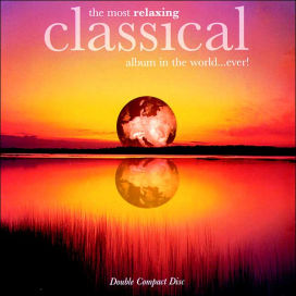 Most Relaxing Classical Album in the World...Ever!
