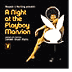Night at the Playboy Mansion
