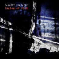 Title: Shadow of Fear, Artist: Cabaret Voltaire