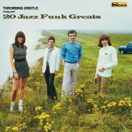 Title: 20 Jazz Funk Greats, Artist: Throbbing Gristle