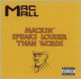 Mackin Speaks Louder Than Words
