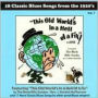 This Old World's in a Hell of a Fix! 18 Classic Blues Songs from the 1920's, Vol. 7