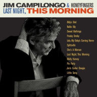 Title: Last Night, This Morning, Artist: Jim Campilongo & Honeyfingers