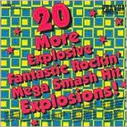 20 More Explosive Fantastic Rockin' Mega Smash Hit Explosions!