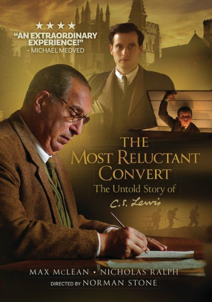 The Most Reluctant Convert: The Untold Story of C.S. Lewis