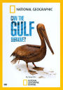 National Geographic: Can the Gulf Survive?