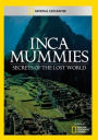 Inca Mummies: Secrets of the Lost World