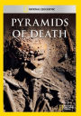 National Geographic: Pyramids of Death