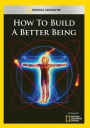How to Build a Better Being
