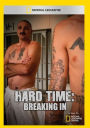 Hard Time: Breaking In