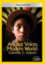 Ancient Voices, Modern World: Colombia & Amazon