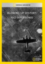Blowing Up History: Nazi Super Bombs