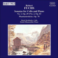 Title: Robert Fuchs: Sonatas for Cello & Piano Nos. 1 & 2; Fantasiestücke, Op. 78, Artist: Fuchs / Drobinsky / Blumenthal