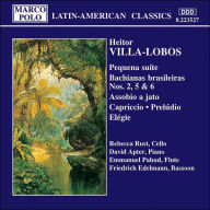 Title: Villa-Lobos: Pequena su¿¿te; Bachianas brasileiras Nos. 2, 5 & 6; Assobio a jato; Capriccio; Prel¿¿dio; El¿¿gie, Artist: Villa-Lobos / Rust / Apter / Pahud