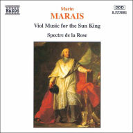 Title: Marais: Viol Music for the Sun King, Artist: Spectre de la Rose