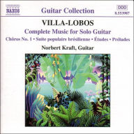 Title: Villa-Lobos: Complete Music for Solo Guitar, Artist: Norbert Kraft