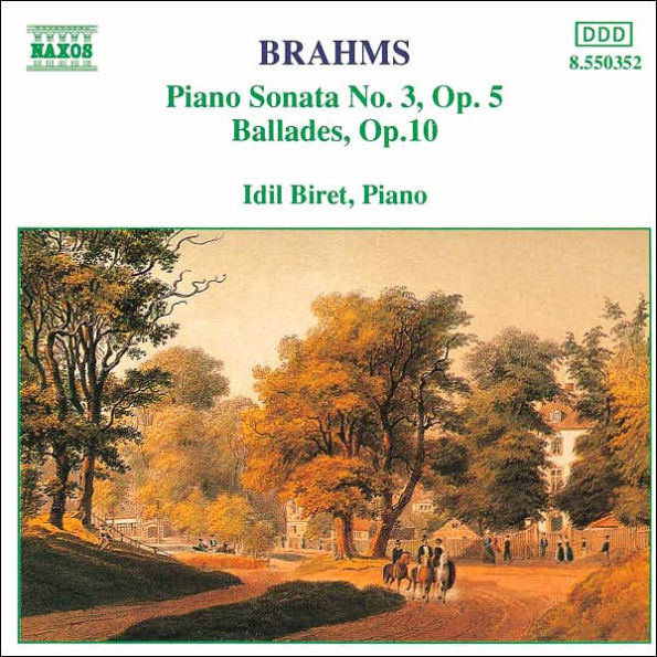 Brahms: Piano Sonata No. 3; Ballades, Op. 10