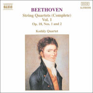 Title: Beethoven: String Quartets (Complete), Vol. 1, Artist: Beethoven / Kodaly Quartet