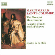 Title: Maria Marais, Sainte-Colombe: The Greatest Masterworks, Artist: Spectre de la Rose