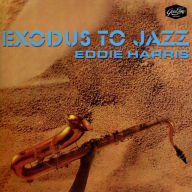 Title: Exodus to Jazz, Artist: Eddie Harris