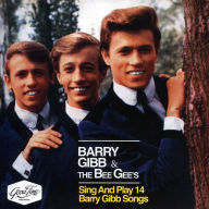 Title: The Bee Gees Sing and Play 14 Barry Gibb Songs, Artist: Bee Gees