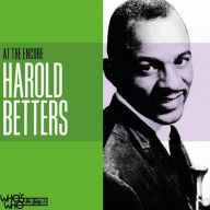Title: Harold Betters at the Encore, Artist: Harold Betters