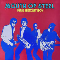 Title: Mouth of Steel, Artist: King Biscuit Boy