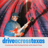 Title: Drive Across Texas, Artist: Bob Kirkpatrick