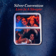 Title: Love in a Sleeper, Artist: Silver Convention