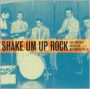 Shake Um Up Rock