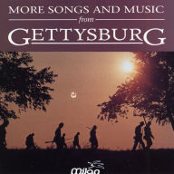 Gettysburg: More Songs & Music from the Movie