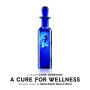 A Cure for Wellness