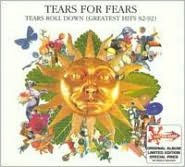 Title: Tears Roll Down: Greatest Hits 1982-1992, Artist: Tears for Fears