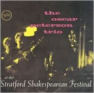Title: At the Stratford Shakespearean Festival, Artist: Oscar Peterson Trio