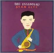The Essential Stan Getz: The Getz Songbook