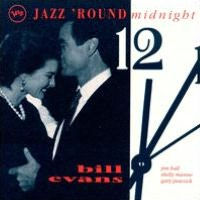 Jazz 'Round Midnight: Bill Evans
